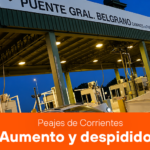 Peajes de Corrientes: estudian un aumento y despidieron a todos los empleados