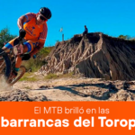 El MTB brilló en las barrancas del Toropí