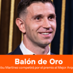 Se conocen los nominados para la gala del Balón de Oro: Dibu Martínez competirá por el premio al Mejor Arquero