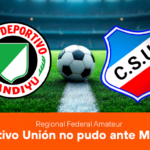 Regional Federal Amateur: Sportivo Unión no pudo ante Mandiyú en la capital